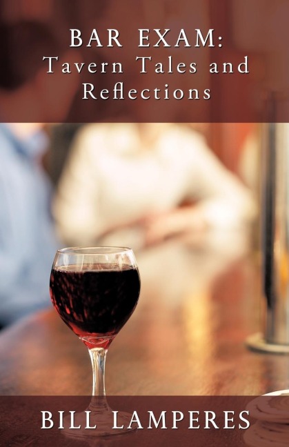 Bar Exam: Tavern Tales and Reflections: A Novel