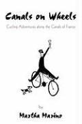 Canals on Wheels: Cycling Adventures along the Canals of France