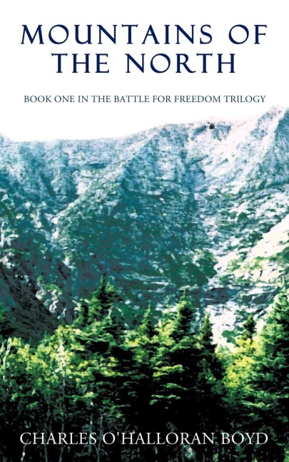 Mountains of the North: Book 1 in the Battle for Freedom Trilogy