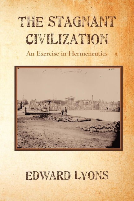 The Stagnant Civilization: An Exercise in Hermeneutics