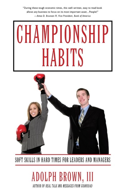 Championship Habits: Soft Skills in Hard Times for Leaders and Managers