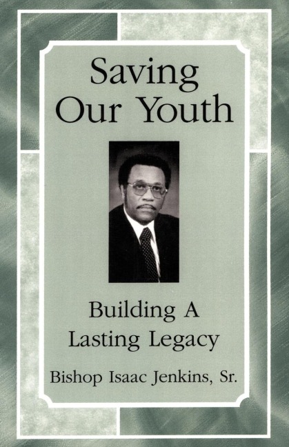 Saving Our Youth: Building a Lasting Legacy