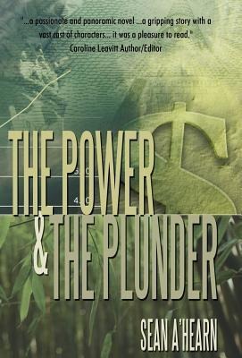 The Power and the Plunder: A Story of Courage and the Unbreakable Will of the Human Spirit