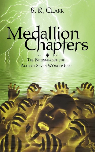 Medallion Chapters: The Beginning of the Ancient Seven Wonder Epic