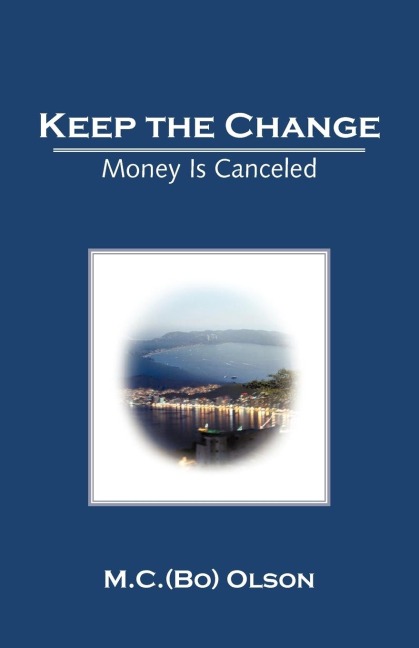 Keep the Change: Money Is Canceled
