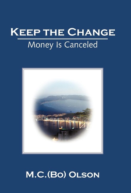 Keep the Change: Money Is Canceled