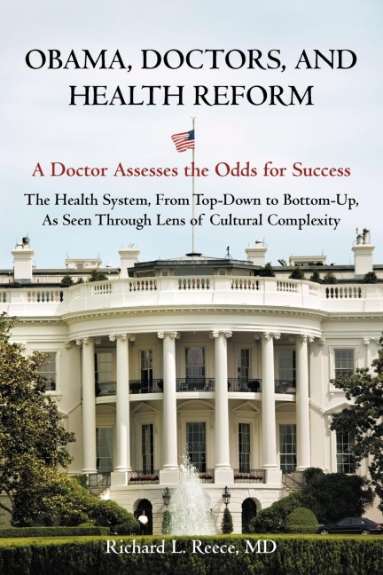 Obama, Doctors, and Health Reform: A Doctor Assesses the Odds for Success