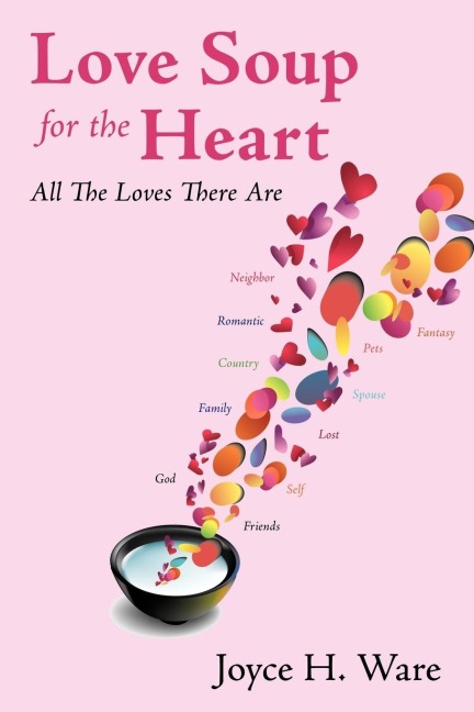 Love Soup For The Heart: All The Loves There Are