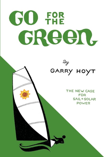 Go for the Green: The New Case for Sail and Solar Power