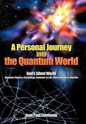 A Personal Journey into the Quantum World: Gods Silent World