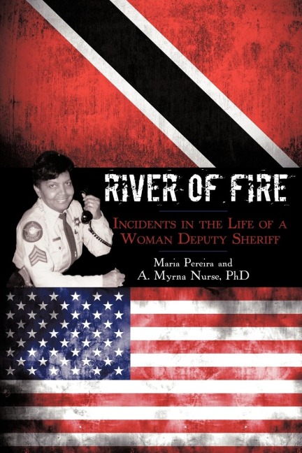 River of Fire: Incidents in the Life of a Woman Deputy Sheriff