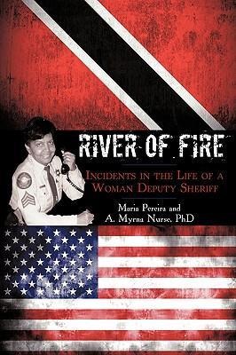 River of Fire: Incidents in the Life of a Woman Deputy Sheriff