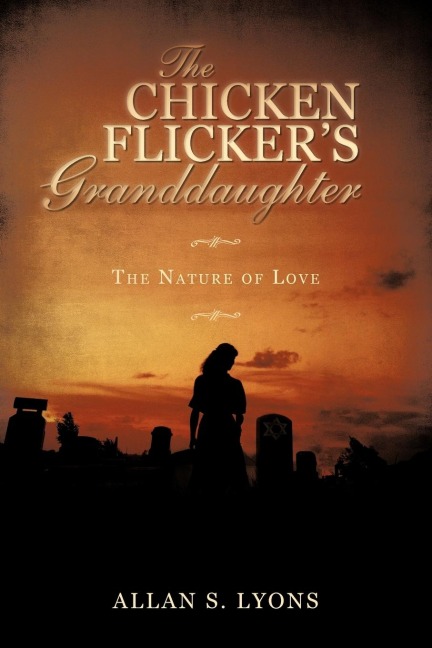 The Chicken Flickers Granddaughter: The Nature of Love