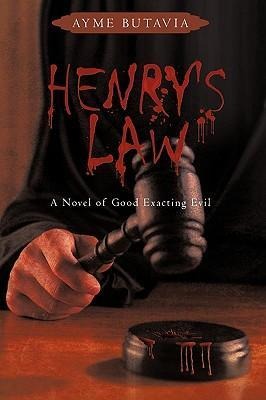 Henrys Law: A Novel of Good Exacting Evil