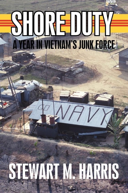 Shore Duty: A Year in Vietnams Junk Force