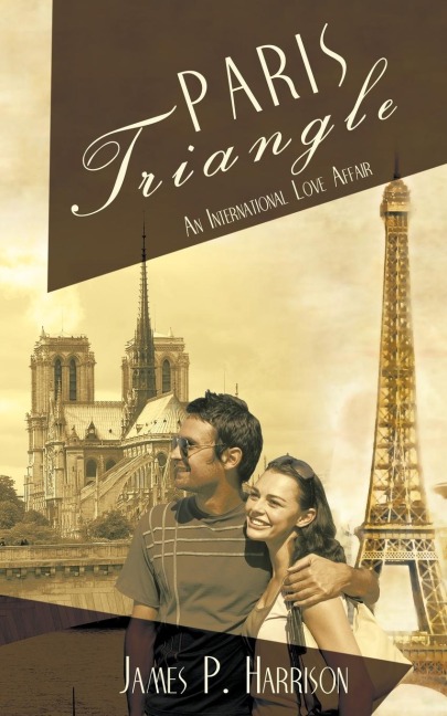 Paris Triangle: An International Love Affair