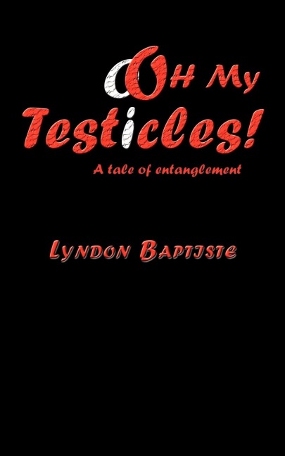 oOh My Testicles!: A tale of entanglement