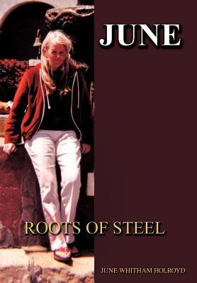June: Roots of Steel