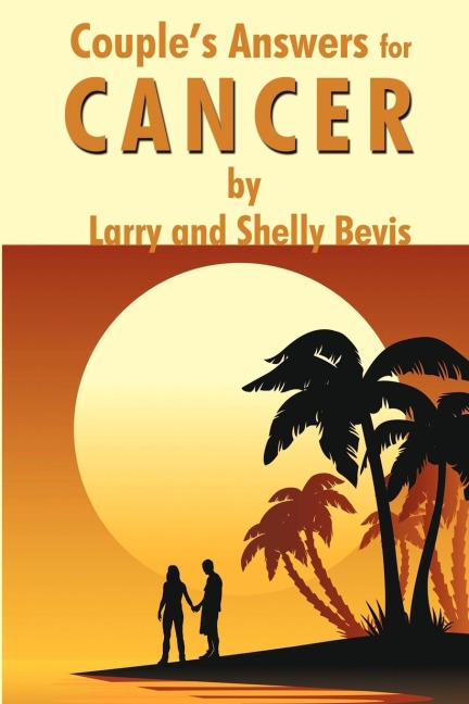 Couples Answers for Cancer: How to fight and defeat cancer while living a joyful life