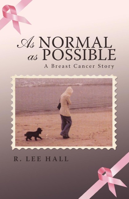 As Normal as Possible: A Breast Cancer Story