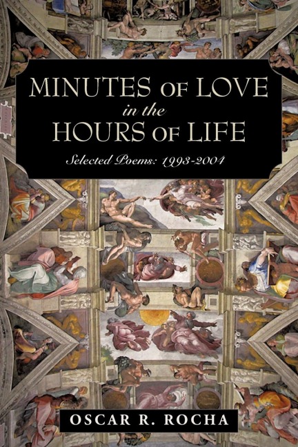 Minutes of Love in the Hours of Life: Selected Poems: 1993-2004