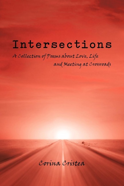 Intersections: A Collection of Poems about Love, Life and Meeting at Crossroads