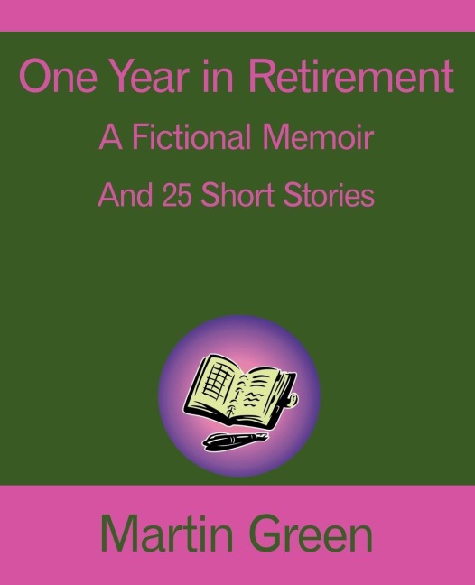 One Year in Retirement: And 25 Short Stories