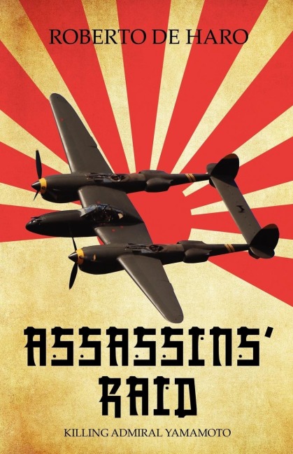 Assassins Raid: Killing Admiral Yamamoto