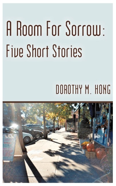 A Room for Sorrow: Five Short Stories