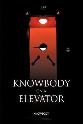 Knowbody on an Elevator