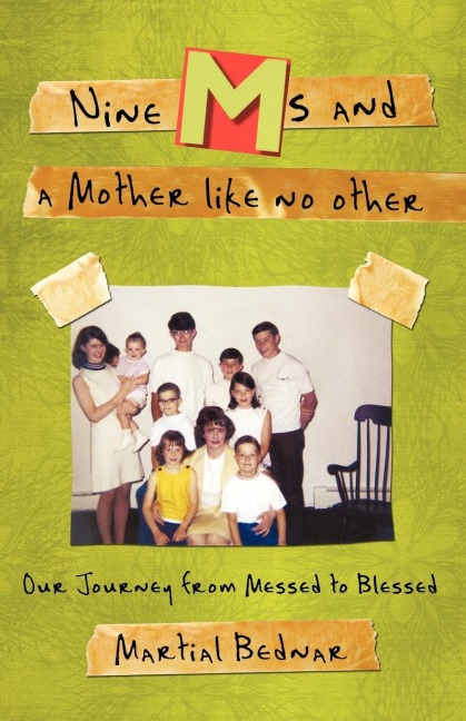 Nine Ms and a Mother Like No Other: Our Journey from Messed to Blessed