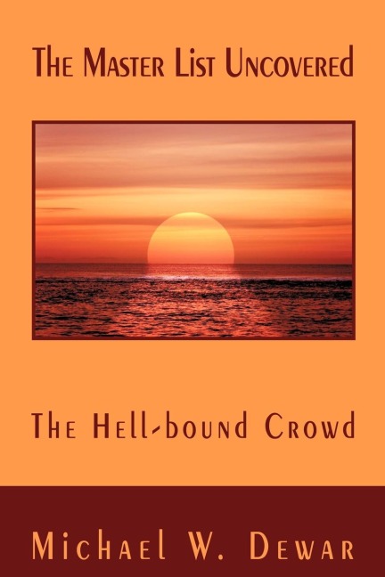 The Master List Uncovered: The Hell-bound Crowd