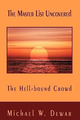 The Master List Uncovered: The Hell-bound Crowd