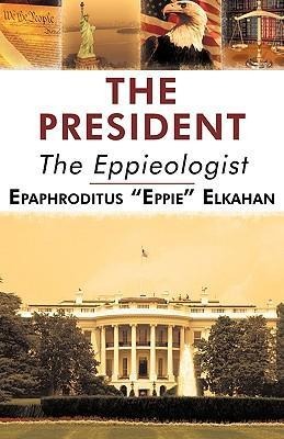 The President: The Eppieologist