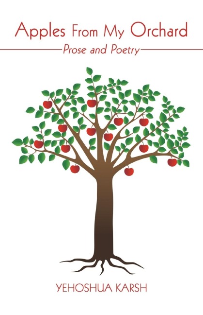 Apples from My Orchard: Prose and Poetry