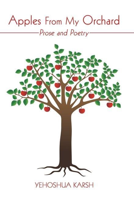 Apples from My Orchard: Prose and Poetry