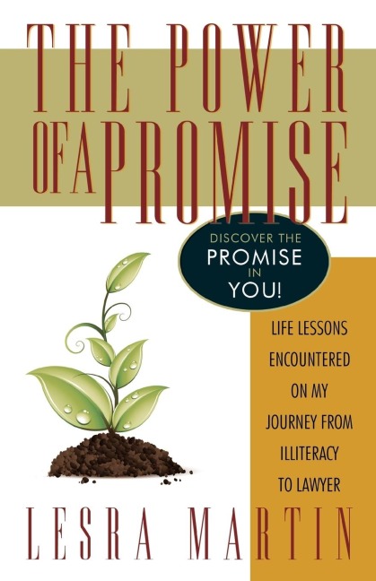 The Power of a Promise: Life Lessons Encountered on My Journey from Illiteracy to a Lawyer