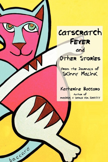 Catscratch Fever and Other Stories: From the Journals of Skinny Malink