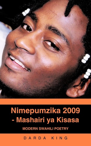 Nimepumzika 2009 - Mashairi Ya Kisas Modern Swahili Poetry