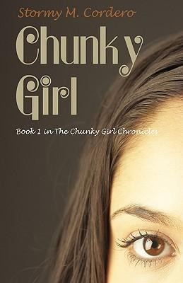 Chunky Girl: Book 1 in the Chunky Girl Chronicles