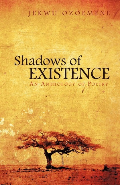 Shadows of Existence: An Anthology of Poetry