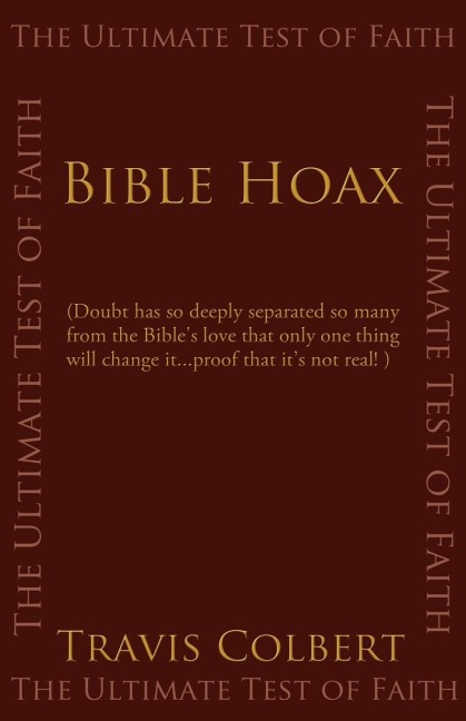 Bible Hoax: The Ultimate Test of Faith
