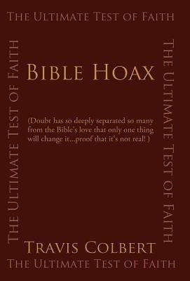 Bible Hoax: The Ultimate Test of Faith