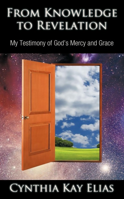 From Knowledge to Revelation: My Testimony of Gods Mercy and Grace