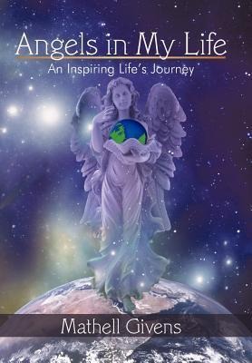 Angels in My Life: An Inspiring Life's Journey