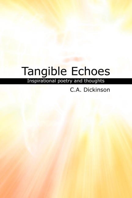 Tangible Echoes: A collection of inspirational poetry and thoughts