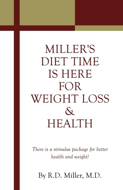 MILLERS DIET TIME IS HERE FOR WEIGHT LOSS & HEALTH: There is a stimulus package for better health and weight!