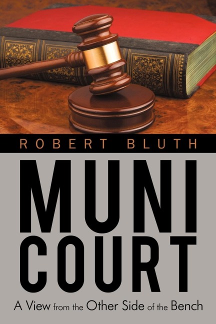 Muni Court: A View from the Other Side of the Bench