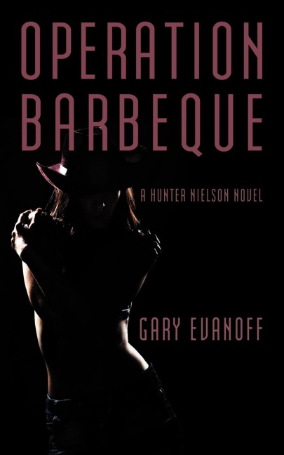 Operation Barbeque: A Hunter Nielson Novel