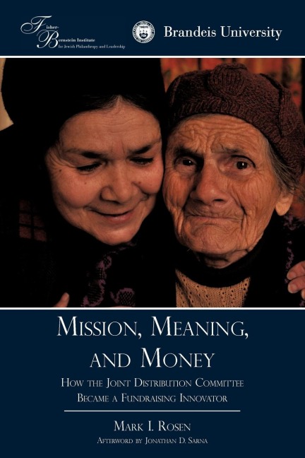 Mission, Meaning, and Money: : How the Joint Distribution Committee Became a Fundraising Innovator
